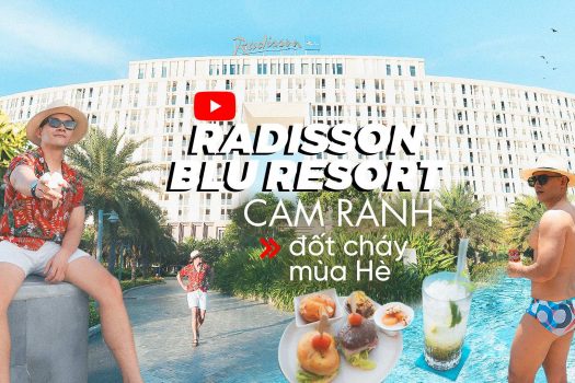 Radisson Blu Resort Cam Ranh – Review siêu chi tiết